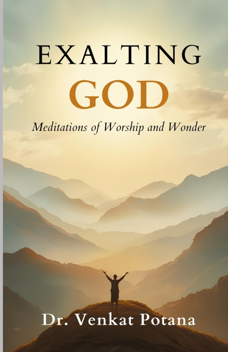 Knjiga Exalting God Dr. Venkat Potana