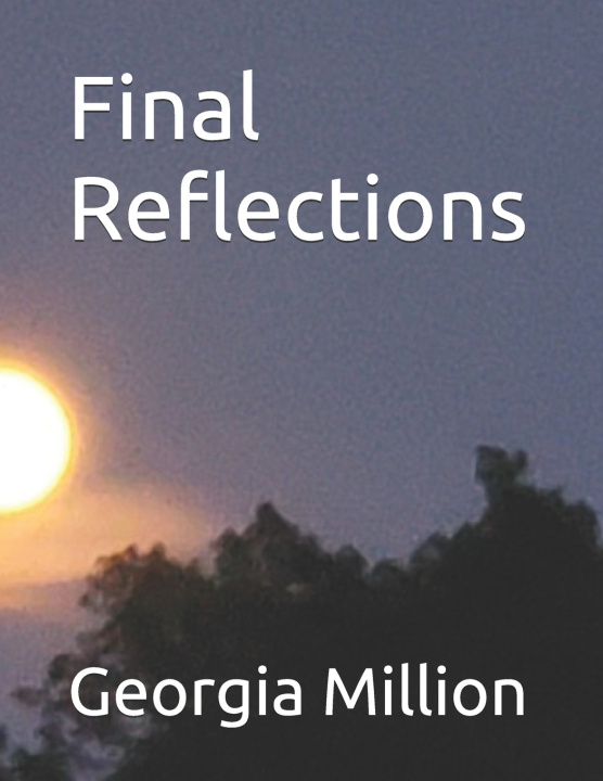 Kniha Final Reflections Georgia K. Million