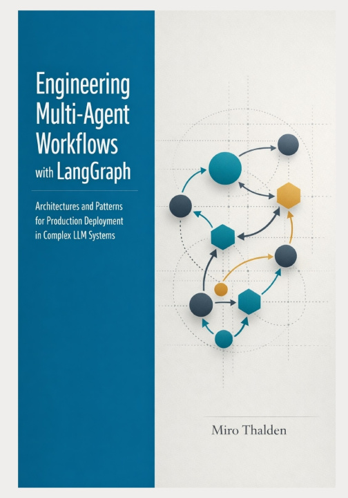 Könyv Engineering Multi-Agent Workflows with LangGraph Miro Thalden