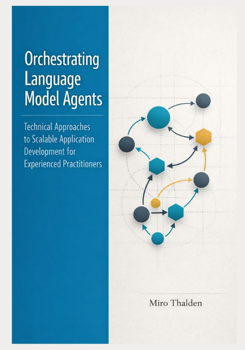 Kniha Orchestrating Language Model Agents Miro Thalden