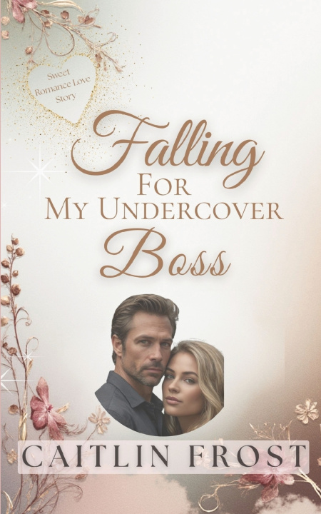 Knjiga Falling For My Undercover Boss Caitlin Frost