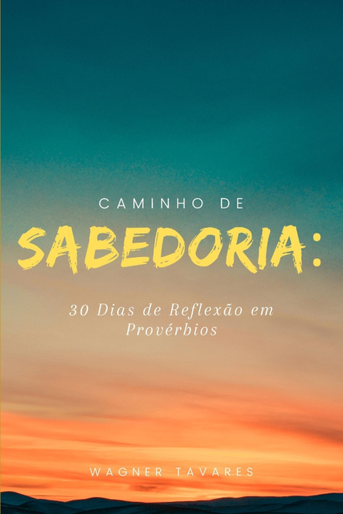 Kniha Caminho de Sabedoria Wagner Tavares