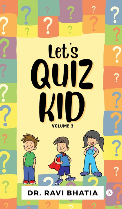 Kniha Let's quiz kid Volume 3 Dr. Ravi Bhatia