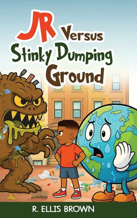 Kniha JR Versus Stinky Dumping Ground R. ELLIS BROWN