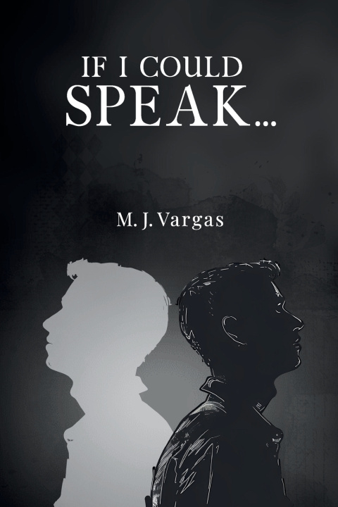 Kniha If I Could Speak... Michael J Vargas