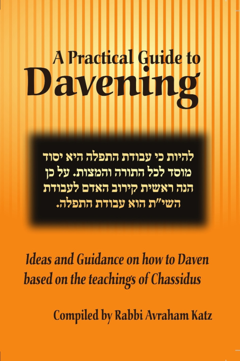 Kniha A Practical Guide to Davening Avraham Tzvi Katz