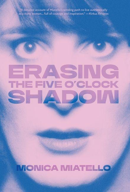 Kniha Erasing The Five O'Clock Shadow Monica Miatello