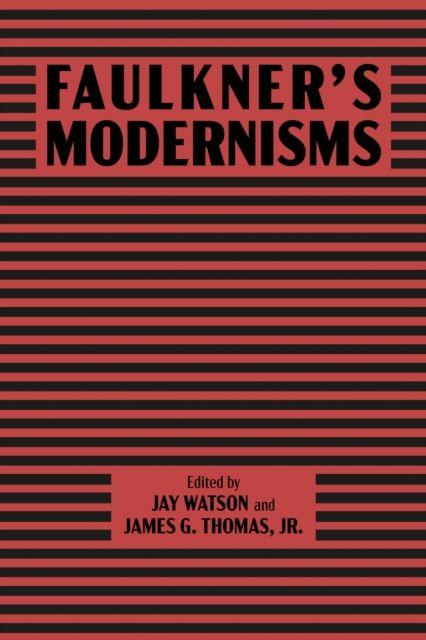 Kniha Faulkner′s Modernisms Jay Watson
