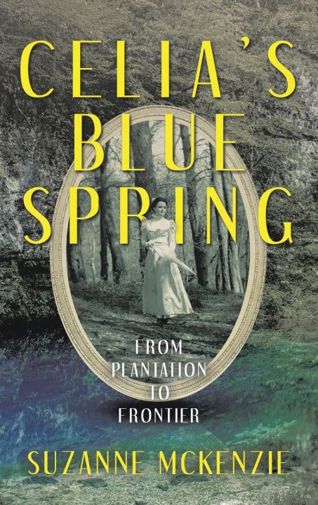 Knjiga Celia's Blue Spring Suzanne McKenzie