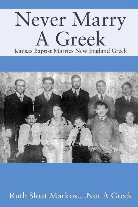 Kniha Never Marry A Greek Ruth Sloat Markos