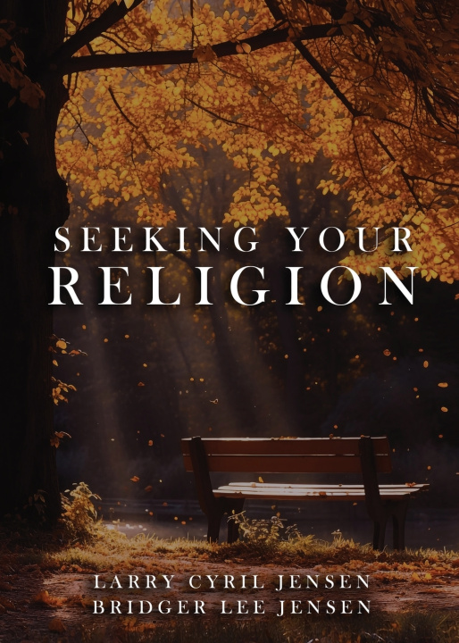 Knjiga Seeking Your Religion Larry Cyril Jensen