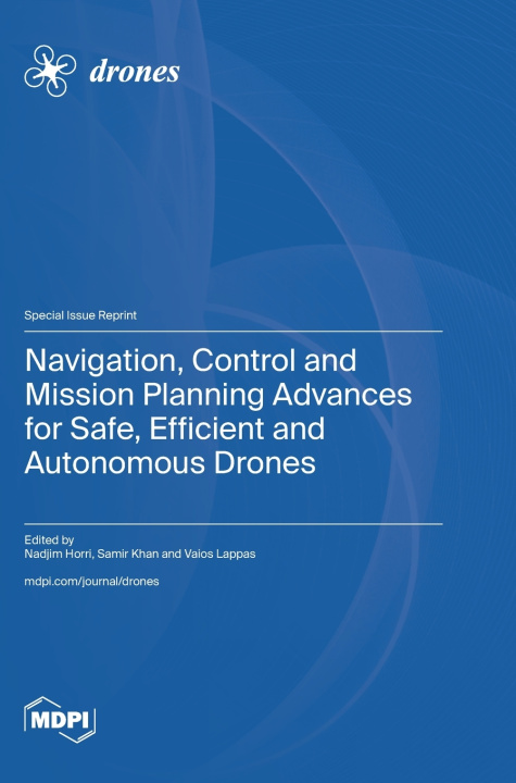 Kniha Navigation, Control and Mission Planning Advances for Safe, Efficient and Autonomous Drones Nadjim Horri