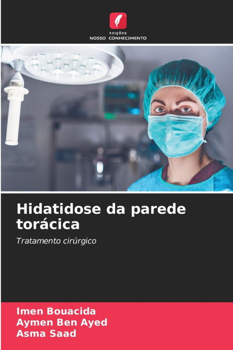 Livro Hidatidose da parede torácica Imen Bouacida