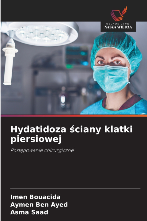 Knjiga Hydatidoza ściany klatki piersiowej Imen Bouacida