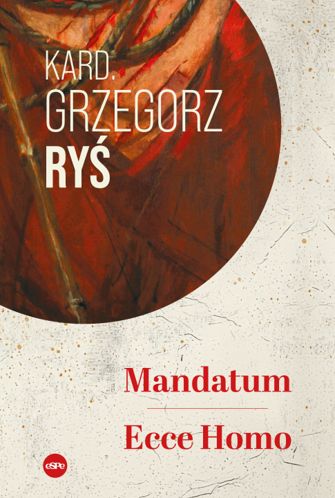 Kniha Mandatum. Ecce Homo Grzegorz Ryś