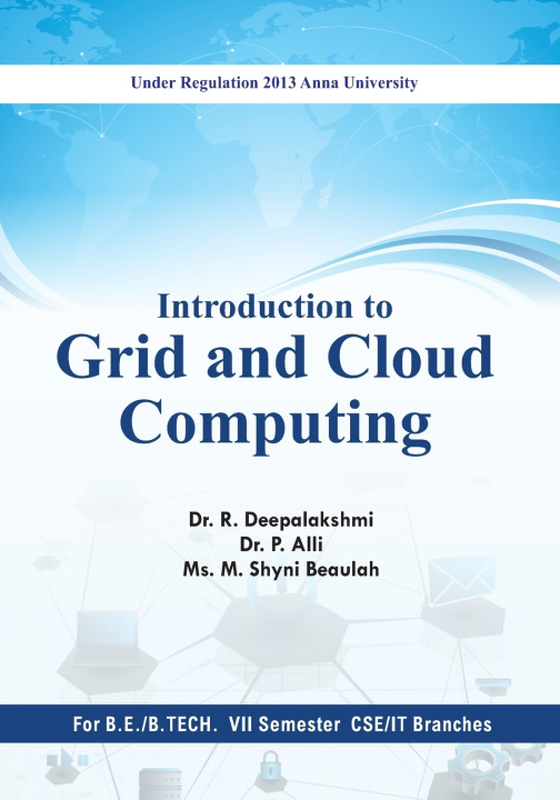 Kniha INTRODUCTION TO GRID AND CLOUD COMPUTING Dr.P.Alli M.Shyni... Dr.R.Deepalakshmi