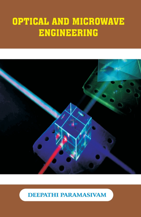 Knjiga Optical and Microwave Engineering Deepthi Paramasivam