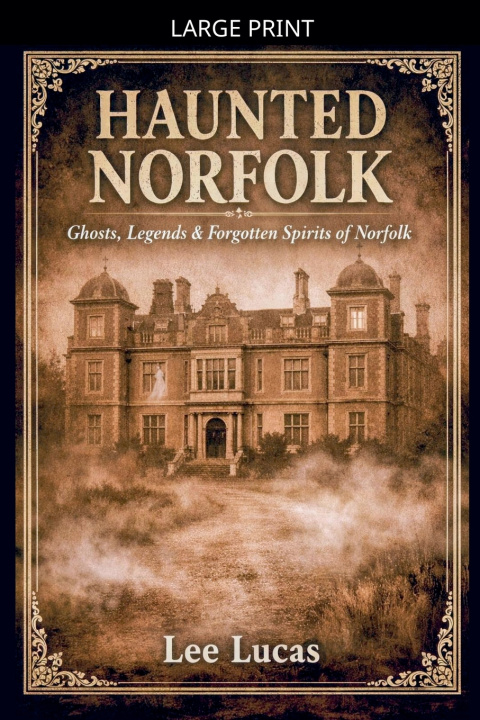 Kniha Haunted Norfolk Lee Lucas