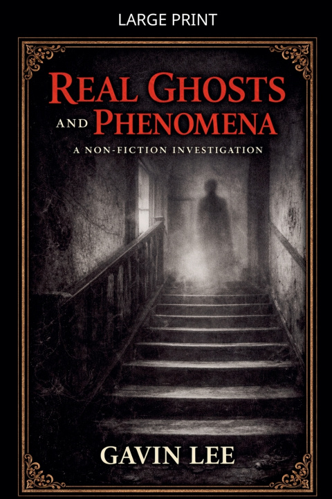 Kniha Real Ghosts And Phenomena Gavin Lee