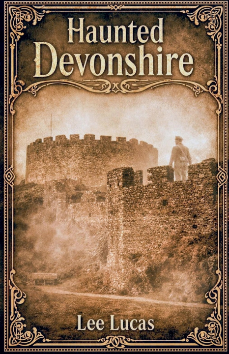 Kniha Haunted Devonshire Lee Lucas