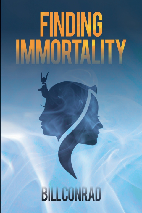 Kniha Finding Immortality Bill Conrad
