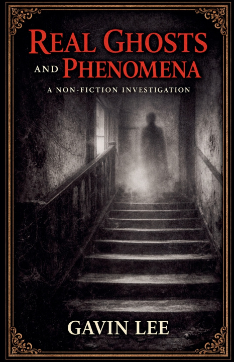 Kniha Real Ghosts And Phenomena Gavin Lee