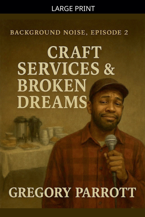 Kniha Craft Services & Broken Dreams Gregory Parrott