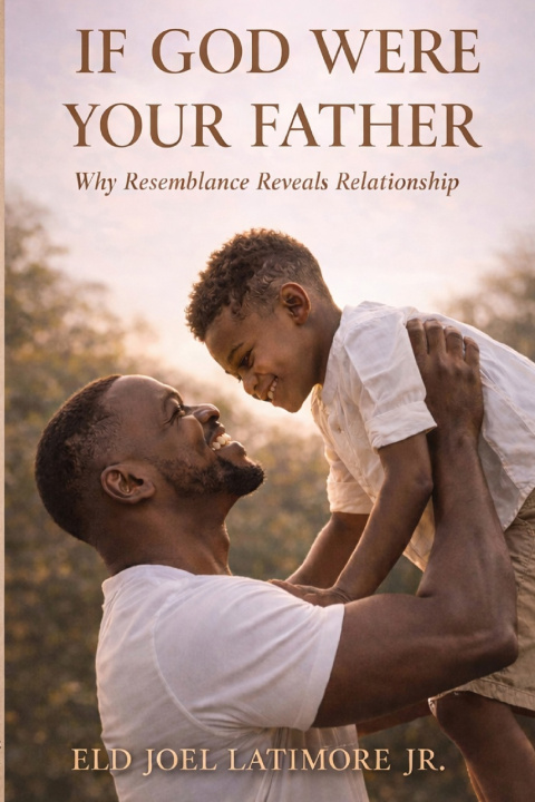 Kniha If God Were Your Father Joel Latimore Jr.