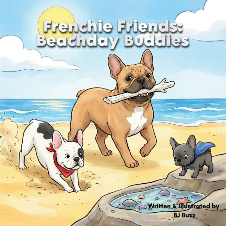 Kniha Frenchie Friends BJ Buzz