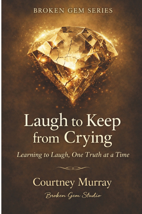 Kniha Laugh to Keep from Crying Courtney Murray