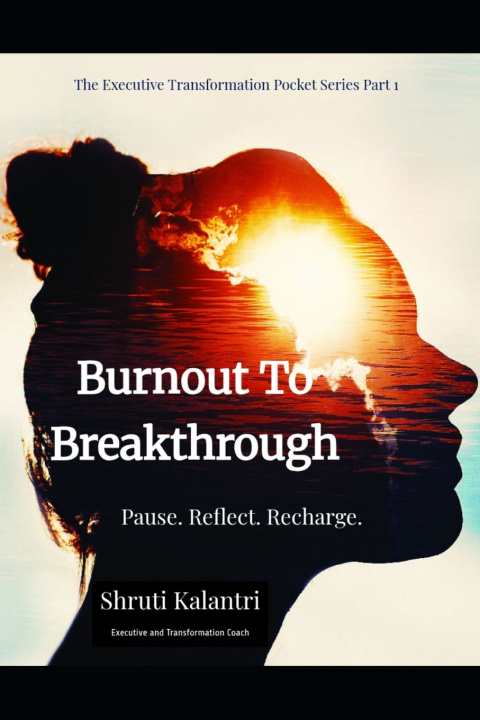 Kniha Burnout to Breakthrough Shruti Kalantri