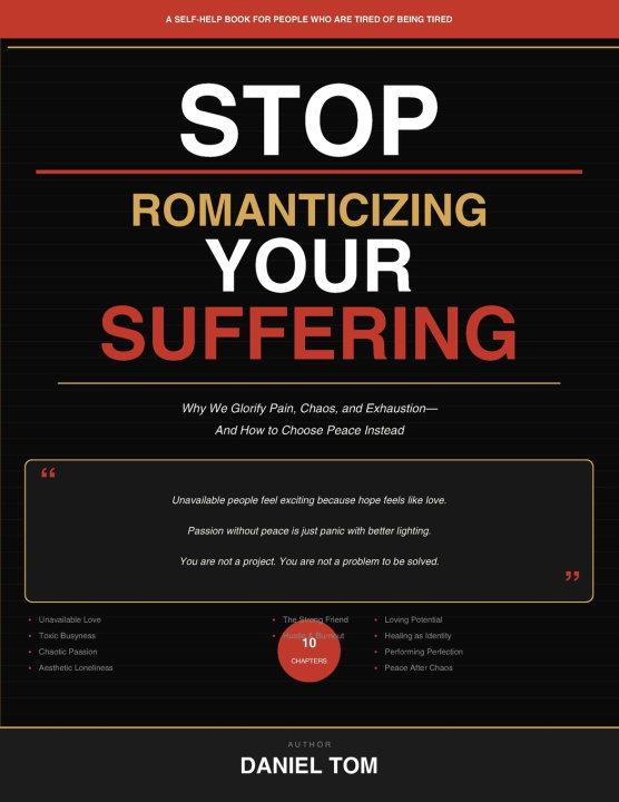 Kniha STOP ROMANTICIZING YOUR SUFFERING DANIEL TOM