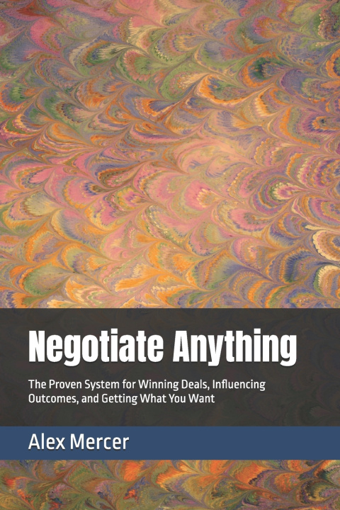 Knjiga Negotiate Anything Alex Mercer