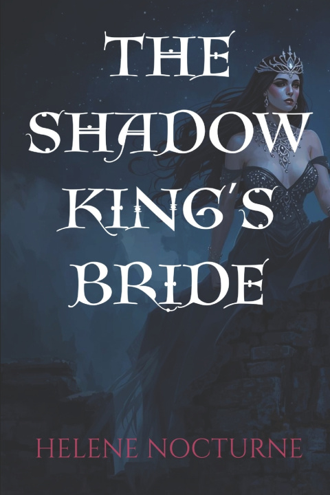 Könyv The Shadow King's Bride Helene Nocturne