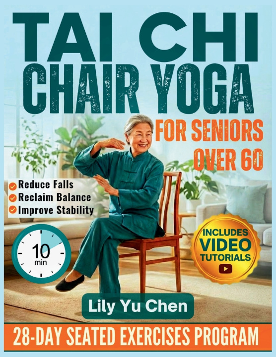Kniha Tai Chi Chair Yoga for Seniors over 60 Lily Yu Chen