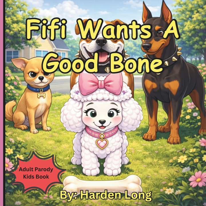 Kniha Fifi Wants A Good Bone Harden Long