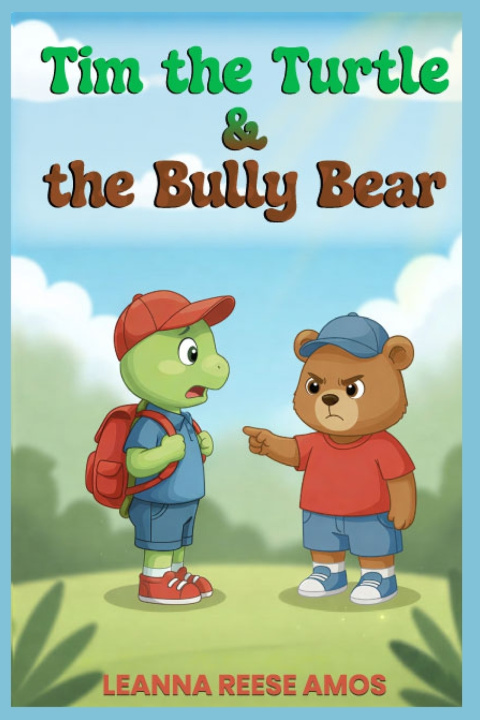 Kniha Tim the Turtle & the Bully Bear Leanna Reese Amos