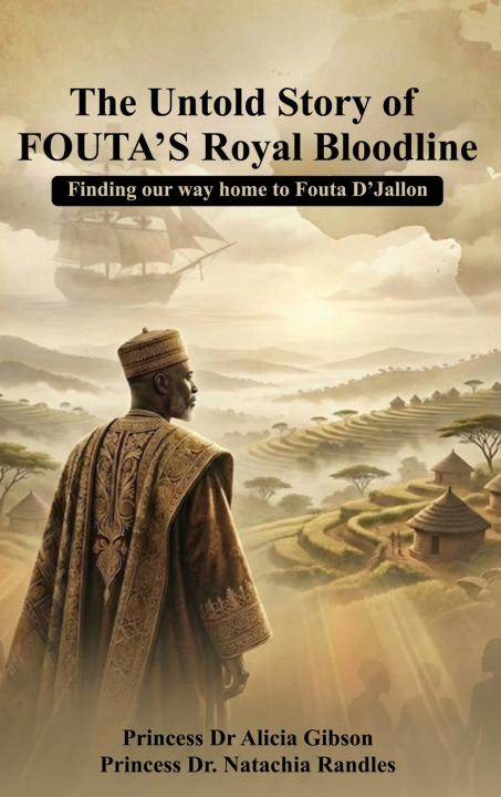 Kniha The Untold Story of FOUTA's Royal Bloodline Princess Dr. Natachia Randles