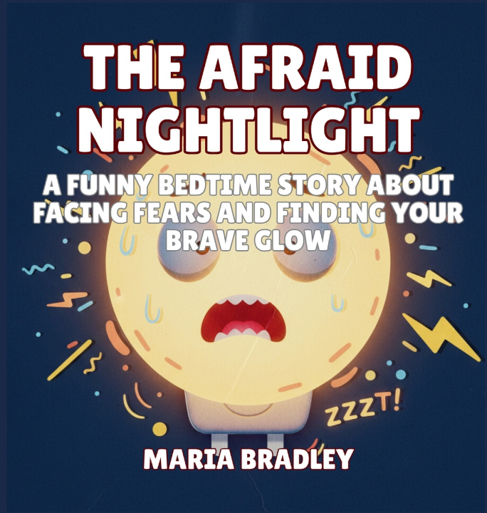 Kniha The Afraid Nightlight Maria Bradley