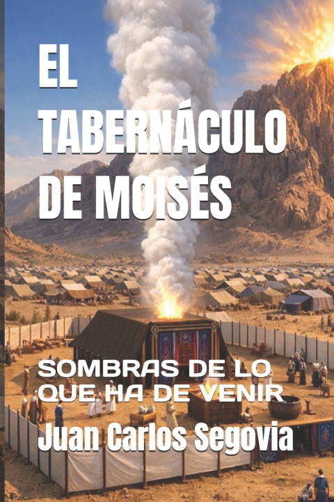 Kniha EL TABERNÁCULO DE MOISÉS Juan Carlos Segovia