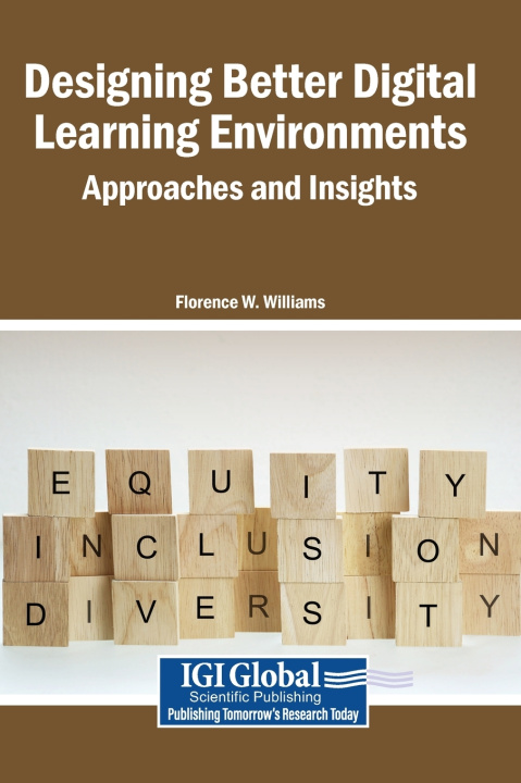 Book Designing Better Digital Learning Environments Florence W. Williams
