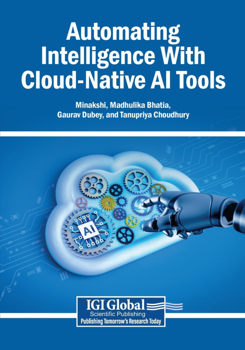 Könyv Automating Intelligence With Cloud-Native AI Tools Minakshi