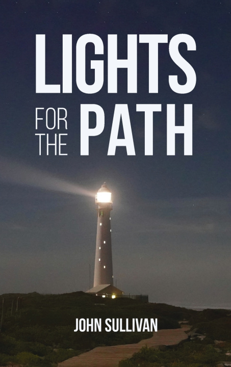 Kniha Lights for the Path John Sullivan