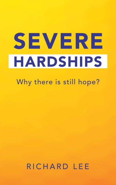 Kniha SEVERE HARDSHIPS Richard Lee