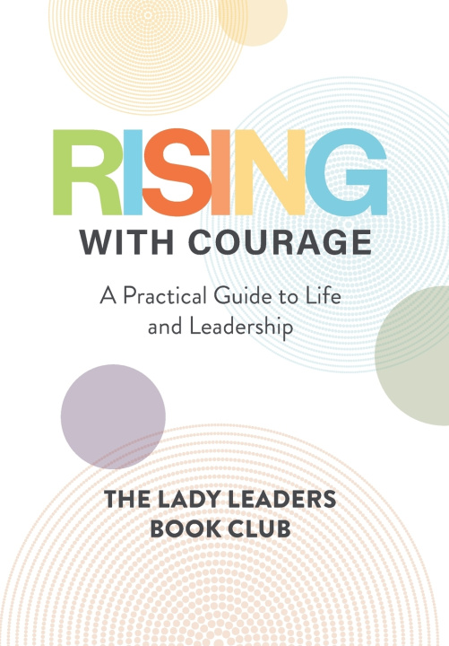 Kniha Rising With Courage The Lady Leaders Book Club