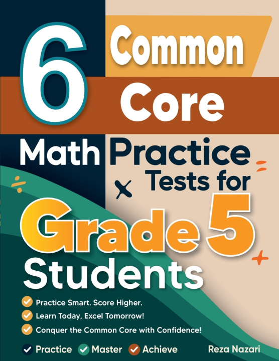 Kniha 6 Common Core Grade 5 Math Practice Tests Reza Nazari