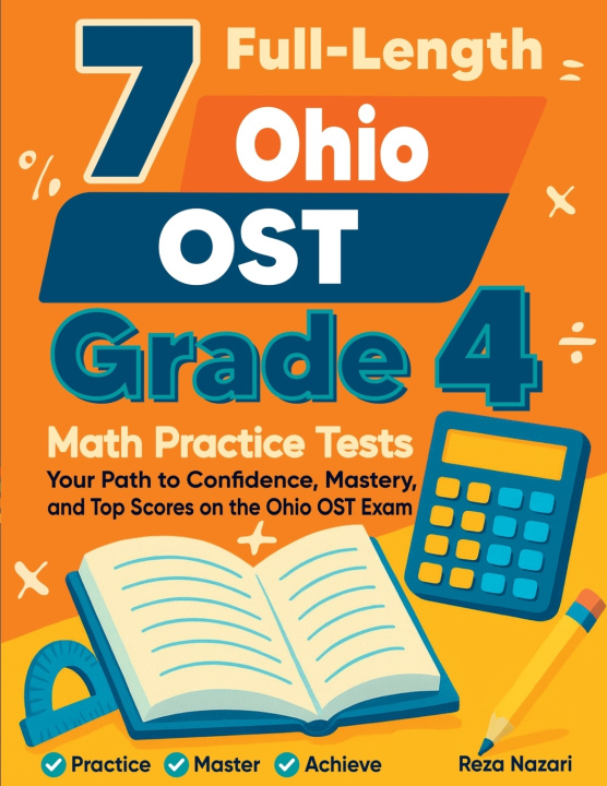 Kniha 7 Full-Length Ohio OST Grade 4 Math Practice Tests Reza Nazari