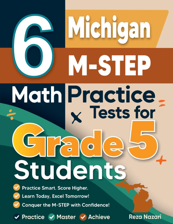 Kniha 6 Michigan M-STEP Grade 5 Math Practice Tests Reza Nazari