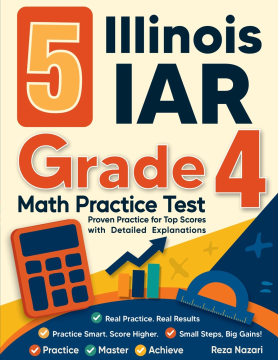 Kniha 5 Illinois IAR Grade 4 Math Practice Tests Reza Nazari