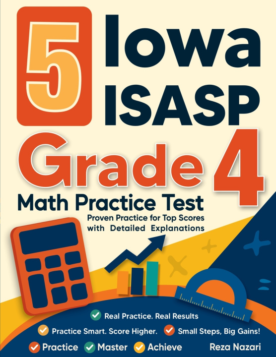 Kniha 5 Iowa ISASP Grade 4 Math Practice Tests Reza Nazari